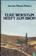 Elke Woestijn Heeft Zijn Bron